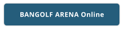 BANGOLF ARENA Online