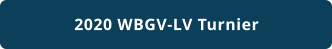 2020 WBGV-LV Turnier