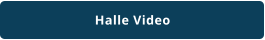 Halle Video