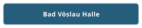 Bad Vöslau Halle