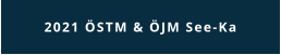 2021 ÖSTM & ÖJM See-Ka