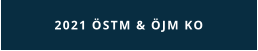 2021 ÖSTM & ÖJM KO