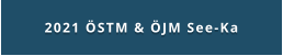 2021 ÖSTM & ÖJM See-Ka