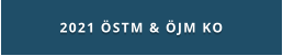 2021 ÖSTM & ÖJM KO